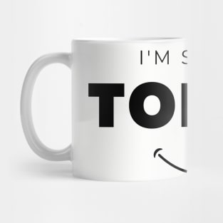 I am Single Today Mug